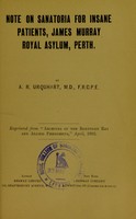 view Note on sanatoria for insane patients, James Murray Royal Asylum, Perth / by A.R. Urquhart.