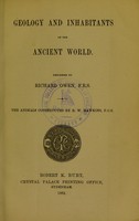 view Geology and inhabitants of the ancient world / described by Richard Owen. ; the animals constructed by B.W. Hawkins.