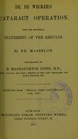 view Dr. De Wecker's cataract operation with the statistical statement of the results / by Dr. Masselon ; translated by H. Macnaughton Jones.