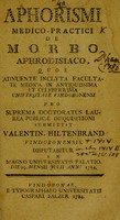 view Aphorismi medico-practici de morbo aphrodisiaco ... / submittit Valentin Hiltenbrand.