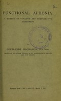 view Functional aphonia : a method of curative and preventative treatment / by Cortlandt MacMahon.