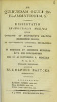 view De quibusdam oculi inflammationibus : dissertatio inauguralis medica ... / auctor Rudolphus Baetcke.