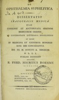 view De ophthalmia syphilitica : dissertatio inauguralis medica ... / auctor E. Fried. Mauritius Boehme.