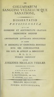 view De columbarum sanguine vulnerum que sanatione : dissertatio physiologica ... / auctor Johannes Nicolaus Fiedler.
