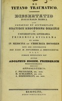 view De tetano traumatico : dissertatio inauguralis medica ... / auctor Adolphus Sigism. Friederich.