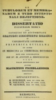 view De tubulorum et membranarum e tubo intestinali dejectione : dissertatio inauguralis medica ... / auctor Mauritius Friedlaender.