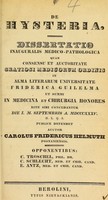 view De hysteria : dissertatio inauguralis medico-pathologica ... / auctor Carolus Fridericus Helmuth.