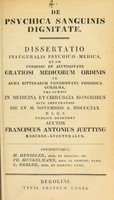 view De psychica sanguinis dignitate : dissertatio inauguralis psychico-medica ... / auctor Franciscus Antonius Juetting.