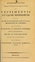 view Dissertatio inauguralis medica : de vestimentis ut causis morborum ... / auctor Cristophor. Guilelm. Kaminsky.