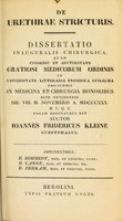 view De urethrae stricturis : dissertatio inauguralis chirurgica ... / auctor Ioannes Fridericus Kleine.