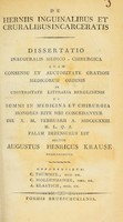 view De herniis inguinalibus et cruralibus incarceratis : dissertatio inauguralis medico-chirurgica ... / auctor Augustus Henricus Krause.