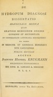 view De hydropum diagnosi : dissertatio inauguralis medica ... / auctor Joannes Henric. Krugmann.