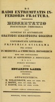 view De radii extremitatis inferioris fractura : dissertatio inauguralis chirurgica ... / auctor Eduardus Laehr.