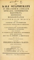 view De kali sulphurati in organismum animalem efficacia experimentis illustrata : dissertatio inauguralis medica ... / auctor Philippus Petrus Martin.