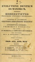 view De evolutione dentium humanorum : dissertatio inauguralis anatomico physiologica ... / auctor Frid. Aug. Guil. May.