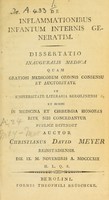 view De inflammationibus infantum internis generatim : dissertatio inauguralis medica ... / auctor Christianus David Meyer.