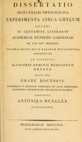 view Dissertatio inauguralis physiologica experimenta circa chylum sistens ... / submittit Antonius Mueller.