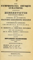 view De nymphomania eiusque curatione : dissertatio inauguralis medica ... / auctor Eduardus Nagrodzki.