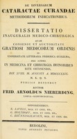 view De diversarum cataractae curandae methodorum indicationibus : dissertatio inauguralis medico-chirurgica ... / auctor Frid. Arnoldus Nieberding.