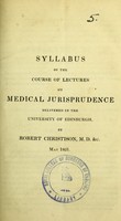 view Syllabus of the course of lectures on medical jurisprudence delivered in the University of Edinburgh / by Robert Christison.