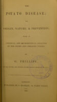 view The potato disease; its origin, nature, & prevention, with a chemical and microscopical analysis of the sound and diseased tubers / by G. Phillips.