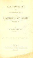 view Reminiscences of a four months' stay with Professor A. von Graefe in Berlin / by A. Samelson.