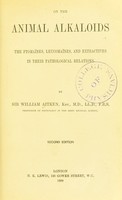 view On animal alkaloids : the ptomaines, leucomaines, and extractives in their pathological relations ... / by Sir William Aitken.