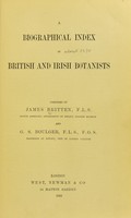 view A biographical index of British and Irish botanists / compiled by James Britten and G.S. Boulger.