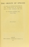 view The origin of species by means of natural selection or the preservation of favoured races in the struggle for life / by Charles Darwin.