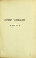 view Les temps prehistoriques en Belgique : l'homme pendant les ages de la pierre dans les environs de Dinant-sur-Meuse / par M. E. Dupont.