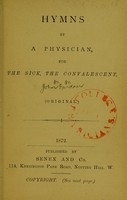 view Hymns by a physician for the sick, the convalescent, etc.