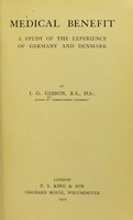 view Medical benefit : a study of the experience of Germany and Denmark / I. G. Gibbon.