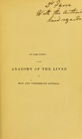 view On some points of the anatomy of the liver of man and vertebrate animals. / By Lionel S. Beale.