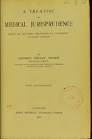 view A Treatise on medical jurisprudence : based on lectures delivered at University College, London / by George Vivian Poore.