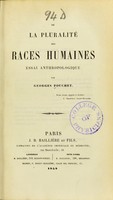 view De la pluralite des races humaines : essai anthropologique / par Georges Pouchet.