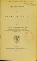 view The Philosophy of vital motion / By Charles Bland Radcliffe.