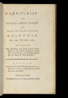 view Harris's list of Covent-Garden ladies: or, Man of pleasure's kalender, for the year, 1787. : Containing the histories and some curious anecdotes of the most celebrated ladies now on the town, or in keeping, and also of many of their keepers.