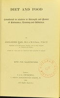 view Diet and food considered in relation to strength and power of endurance, training and athletics / by Alexander Haig.