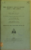 view The afferent nervous system from a new aspect : conclusions ... from investigations ... in conjunction with W.H.R. Rivers and J. Sherren / Henry Head, W.H.R. Rivers, J. Sherren.