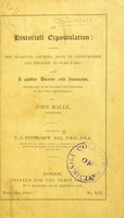 view An historiall expostulation against the beastlye abusers, both of chyrurgerie and physyke, in oure tyme : with a goodlye doctrine and instruction, necessarye to be marked and folowed, of all true chirurgiens / By John Halle, chyrurgyen. Edited by T.J. Pettigrew.