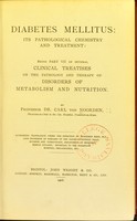 view Diabetes mellitus: its pathological chemistry and treatment / by Carl von Noorden ; authorized translation under the direction of Boardman Reed ; translated by Florence Buchanan and I. Walker Hall.