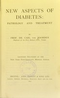 view New aspects of diabetes : pathology and treatment : lectures delivered at the New York Post-Graduate Medical School.