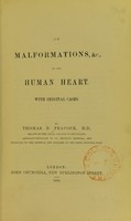 view On malformations &c, of the human heart : with original cases / by Thomas B. Peacock.