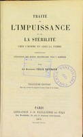 view Traité de l'impuissance et de la stérilité : chez l'homme et chez la femme, comprenant l'exposition des moyens recommandés pour y remédier / par Felix Roubaud.