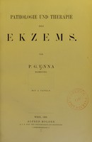 view Pathologie und Therapie des Ekzems / von P.G. Unna.