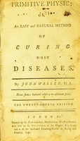 view Primitive physic, or, an easy and natural method of curing most diseases. / By John Wesley.