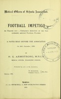 view Football impetigo. An inquiry into a contagious affection of the skin occurring amongst football players. / by H.G. Armstrong.