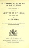 view Report of the Royal Commission on the Poor Laws and Relief of Distress. : Appendix Volume X. Minutes of evidence (157th and 159th days) with appendix. This volume contains the oral and written evidence of witnesses relating to Ireland.