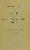 view Two monographs on malaria and the parasites of malarial fevers. : I. Marchiafava and Bignami. II. Mannaberg.