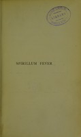 view Spirillum fever : synonyms famine or relapsing fever as seen in Western India / by H. Vandyke Carter.